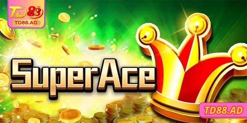 Tìm hiểu về siêu cấp ace TD88 chính xác