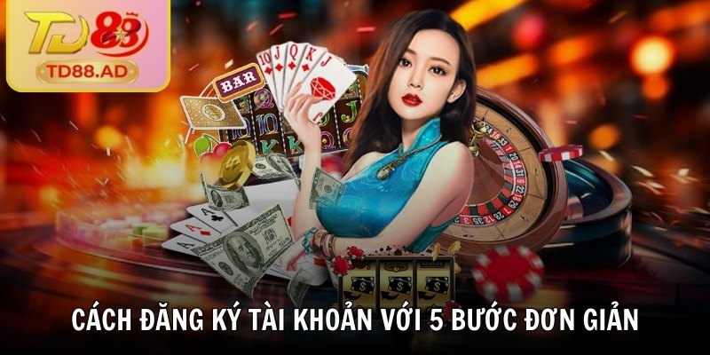 TD88 | TD 88 | Trang Nhà Cái TD88 AD Mới Nhất Không Bị Chặn 12/2025 33 Cách đăng ký tài khoản với 5 bước đơn giản